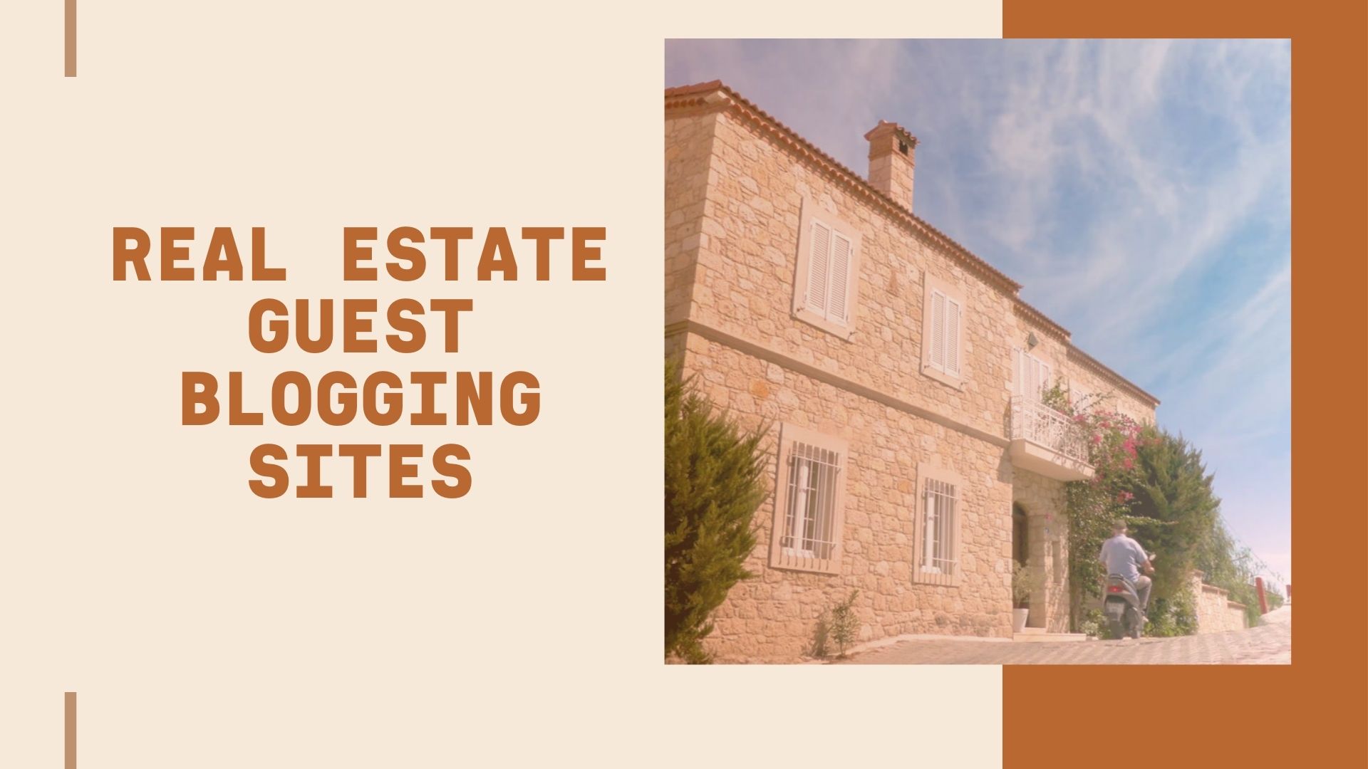 The Role of Guest Blogging in Building a Real Estate Brand