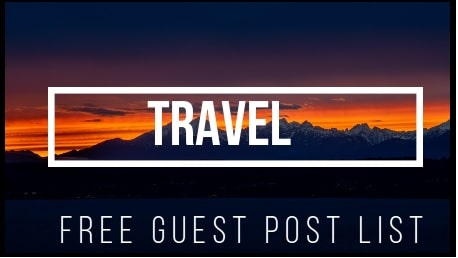 Why Travel Guest Posting Services are Important for Travel Writers