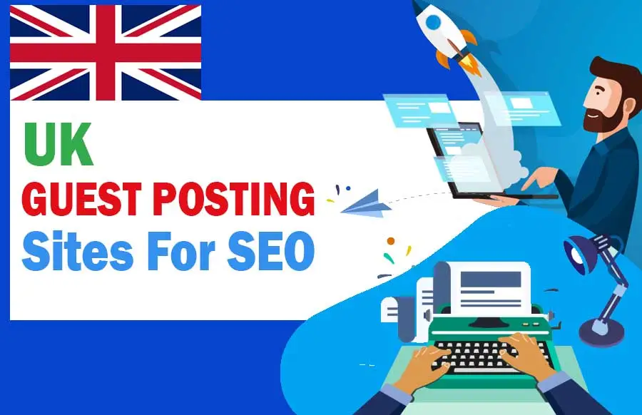 Want to Boost Online Presence Try UK Guest Posting Services