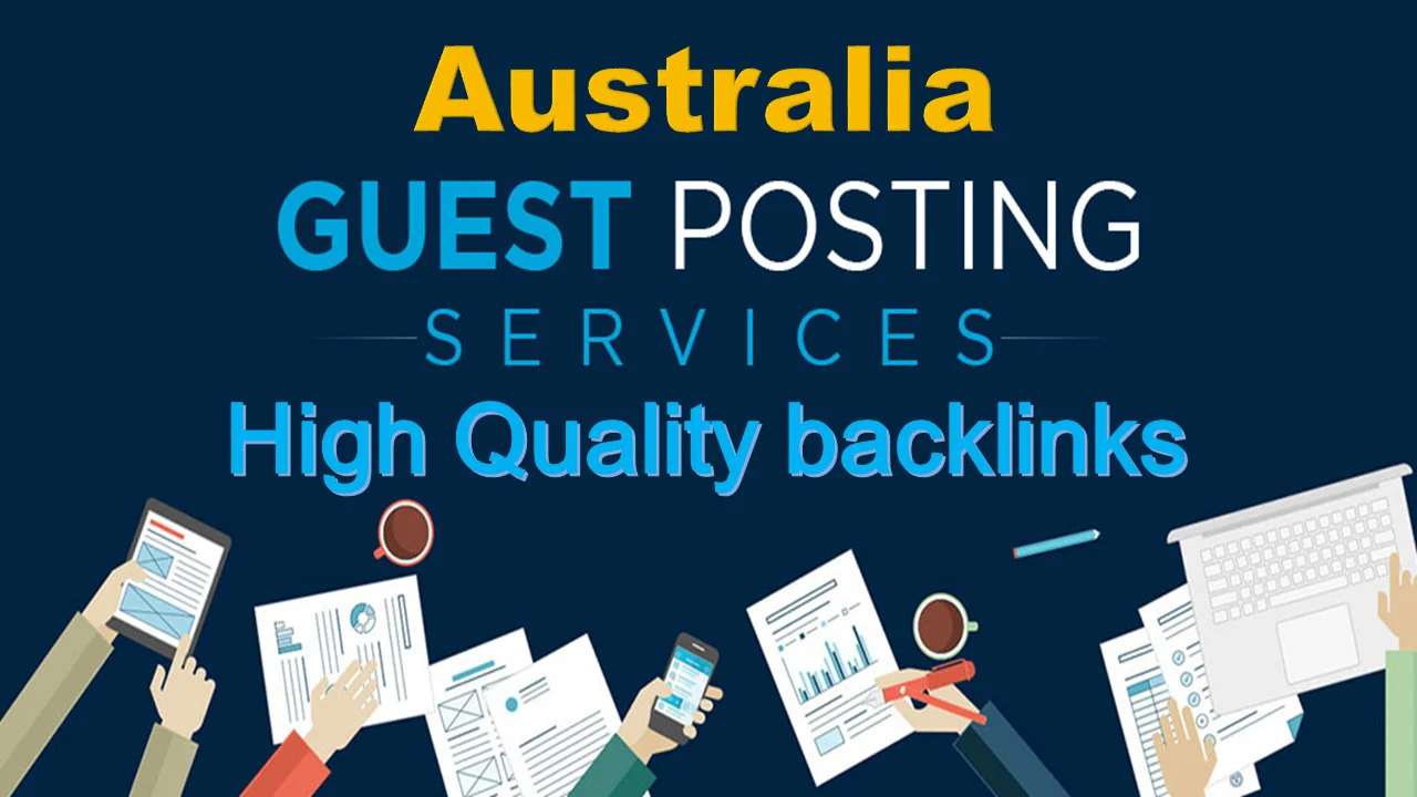 Need to Boost Your SEO Explore Australia's Guest Posting Services